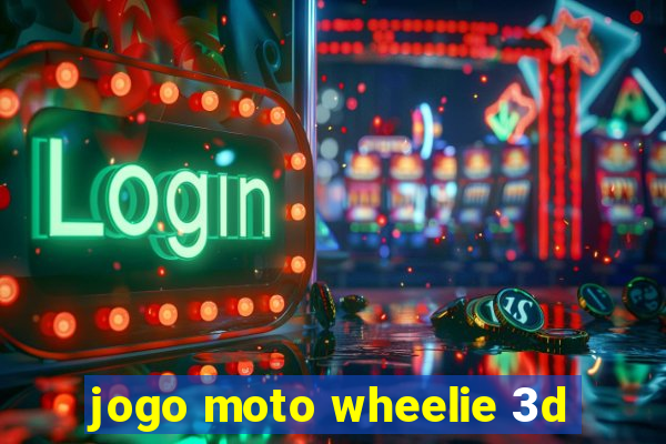 jogo moto wheelie 3d